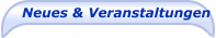Neues & Veranstaltungen
